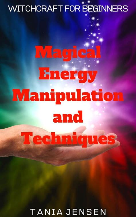 Bridging the Gap Between Science and Magic: Harnessing Magical Energy